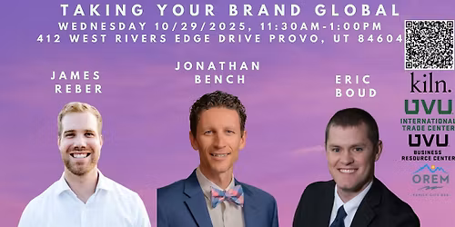 UVU Global Business Luncheon: Taking Your Brand Global
