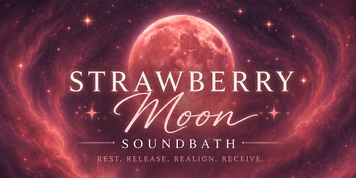 Strawberry Full Moon Dual Practitioner Sound Bath