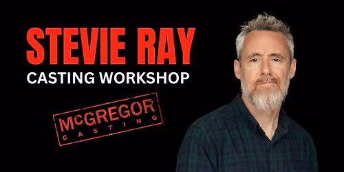 SAT 14th Nov : Perth Casting Workshop w\/ McGregor Casting\u2019s Stevie Ray