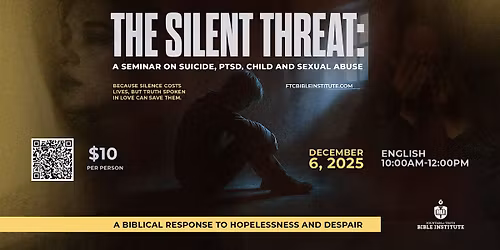 THE SILENT THREAT: A Seminar on Suicide, PTSD, Child and Sexual Abuse