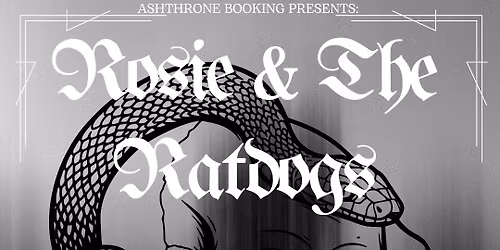 Rosie & The Ratdogs, Cactus Jackson, Writhe @ Roadhouse