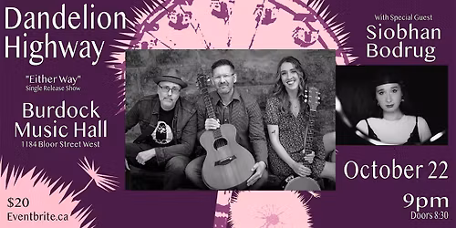 Dandelion Highway Single Release Party w Siobhan Bodrug