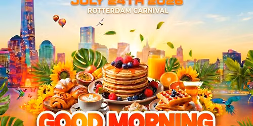 Good Morning -  The Breakfast Party, Rotterdam Carnival 2026
