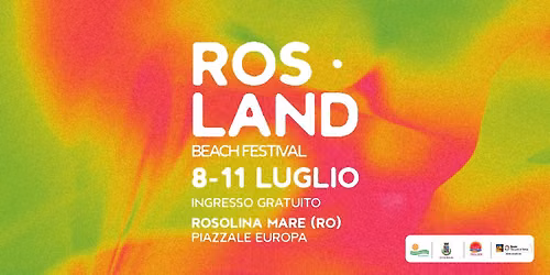 Rosland Beach Festival \u2022 Piazzale Europa, Rosolina Mare (RO)