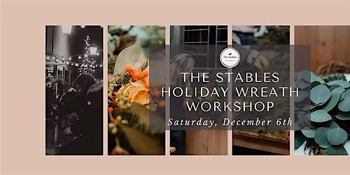The Stables Holiday Wreath Workshop