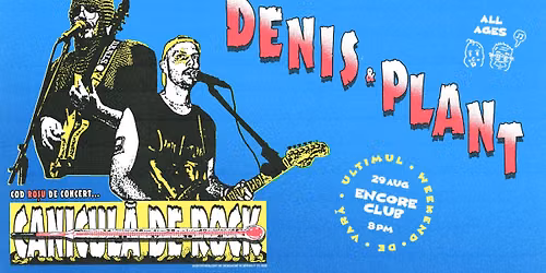 D.E.N.I.S. + PLANT @Encore Club