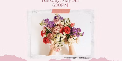 Mothers Day Flower Workshop 