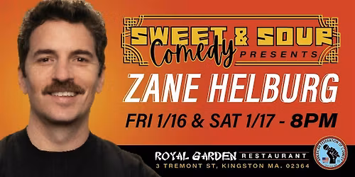 Sweet & Sour Comedy Presents: Zane Helberg (1\/16 & 1\/17)