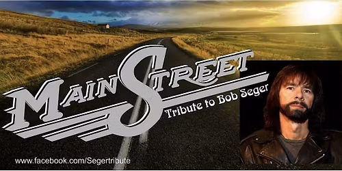Main Street - A Tribute to Bob Seger