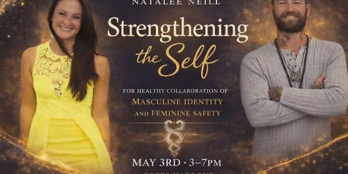 Strengthening the Self For Healthy Collaboration of Masculine Identity and Feminine Safety