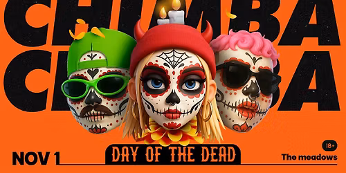 CHIMBA | Day of the Dead (18+)