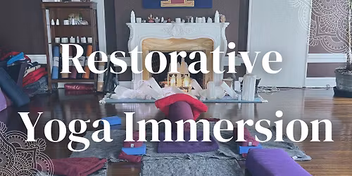 Restorative Yoga Immersion
