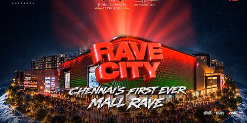 Rave City - Chennai's First Ever Mall Rave