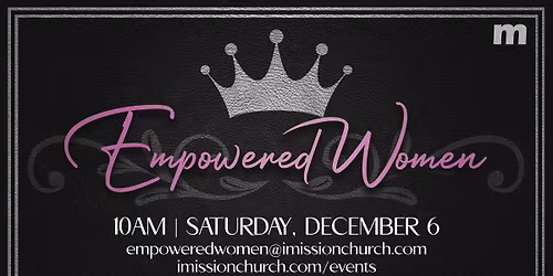 Empowered Women Christmas Celebration!