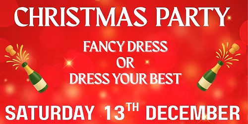 Christmas Party - Fancy Dress or Dress your Best!