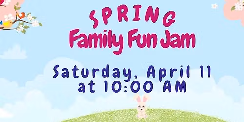 Spring Family Fun Jam
