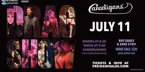 Whalemade Prod. presents Canooligans Drag Show
