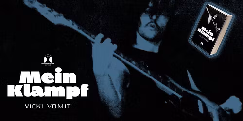 VICKY VOMIT: MEIN KLAMPF (musikalische Lesung)