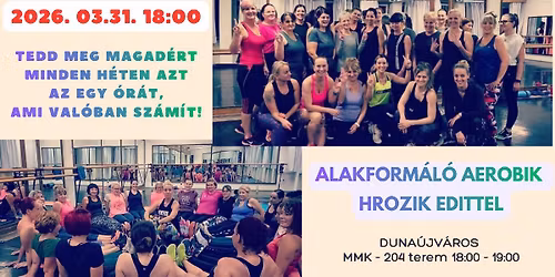 ALAKFORM\u00c1L\u00d3 AEROBIK HROZIK EDITTEL