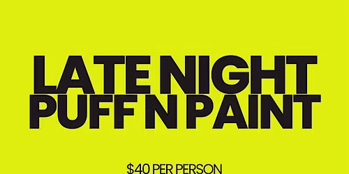 Late Night! Sip, Puff n Paint @ Baltimore's BEST Art Gallery!