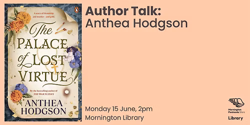 Author Talk: Anthea Hodgson - Mornington Library