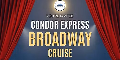 Condor Express Broadway Cruise