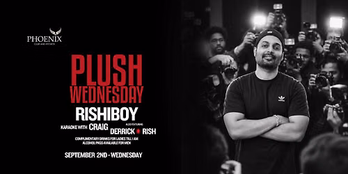 Plush Wednesday Ladies Night Ft Rishiboy + Craig (Hiphop x Karaoke)