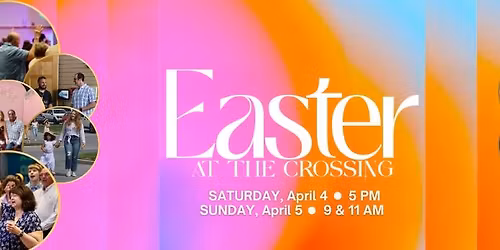 Easter at The Crossing