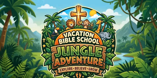Jungle Adventure VBS at Riverland Rd. Baptist Church