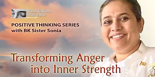 Transforming Anger into Inner Strength with BK Sister Sonia