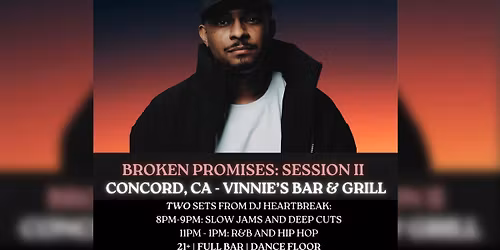 Broken Promises: Session II \u2013 DJ Heartbreak