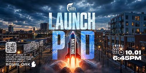 Faith Metropolis Church Information Nights - Launch Pad