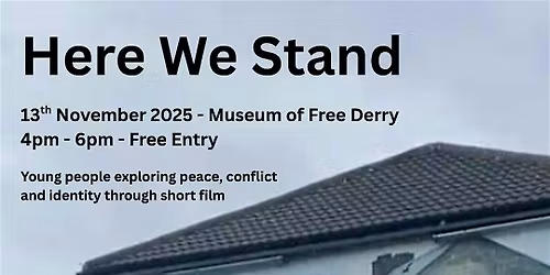 Here We Stand: Young Filmmakers on Conflict, Peace and Identity