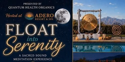 Sacred Float Sound Journey Meditation at Adero Resort
