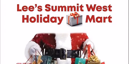 2026 Lee's Summit West Holiday Mart