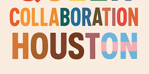 Queer Collaboration Houston