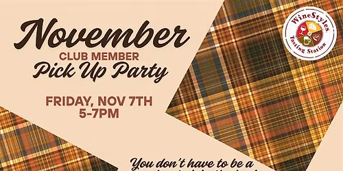 Club Member Pick Up Party & Tasting