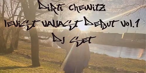 DIRTI CHEWITZ - DJ SET