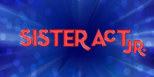 Eastern Heights Middle School Drama Club Presents "Sister Act, Jr."