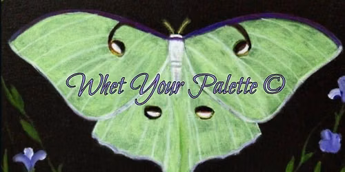 "Luna Moth" Acrylic Paint & Sip