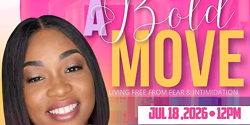 A Bold Move(Living Free From Fear & Intimidation