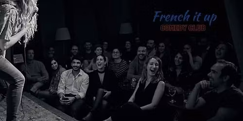 French it up Comedy club- 100% en Fran\u00e7ais-Exmouth market.