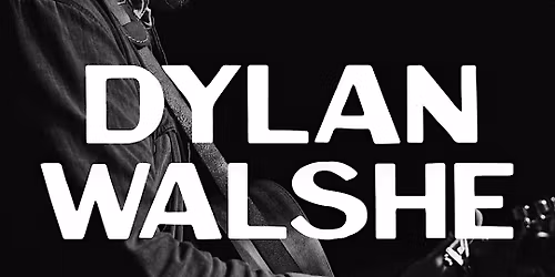 Dylan Walshe Onstage @ Anthem