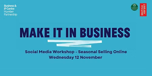 Make it in Business: Social Media and Seasonal Selling Online