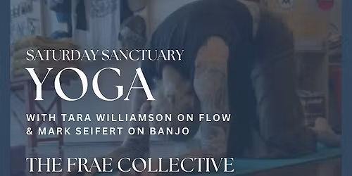 Sanctuary Saturday Yoga at The Frae Collective in Downtown Billings