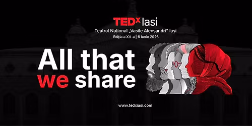 TEDxIasi 2026 | All that we share