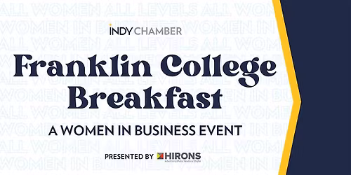 Indy Chamber's Women in Business Event Series: Franklin College Breakfast