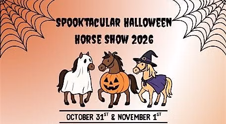 Spooktacular Halloween Horse Show 2026