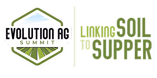 2026 Evolution Ag Summit - Linking Soil to Supper