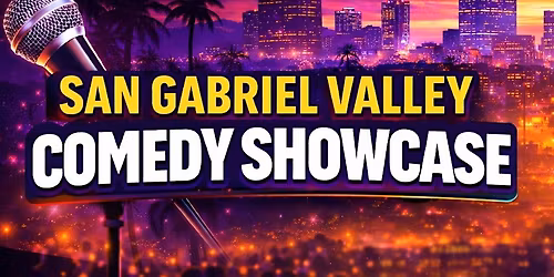 San Gabriel Valley Comedy Showcase | Saturday Night Comedy in Arcadia